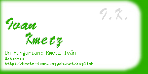 ivan kmetz business card
